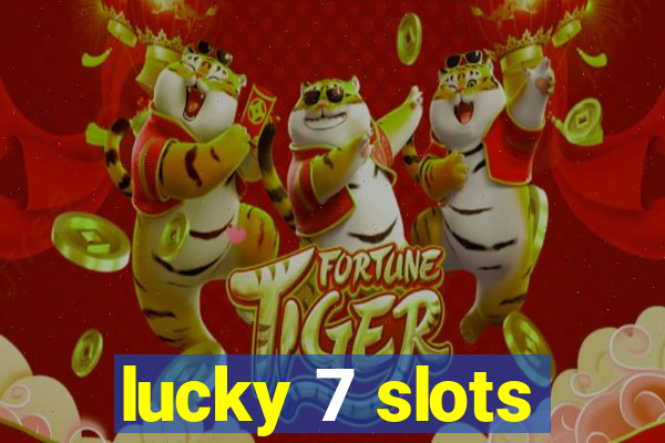 lucky 7 slots